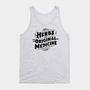 Herbs: the original medicine , herbalist day celebration Tank Top